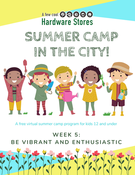 Summer Camp Week 5: Be Vibrant and Enthusiastic